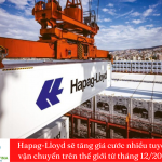 Hapag-Lloyd sẽ tăng giá cước nhiều tuyến vận chuyển trên thế giới từ tháng 12/2023